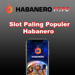 Slot Paling Populer Habanero