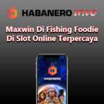 Maxwin Di Fishing Foodie Di Slot Online Terpercaya