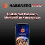 Apakah Slot Habanero Memberikan Kemenangan