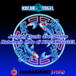 Jelajahi Dunia Slot Online Habanero Indo di KOCAKTOGEL