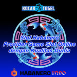 Slot Habanero: Provider Game Slot Online dengan Kualitas Dunia